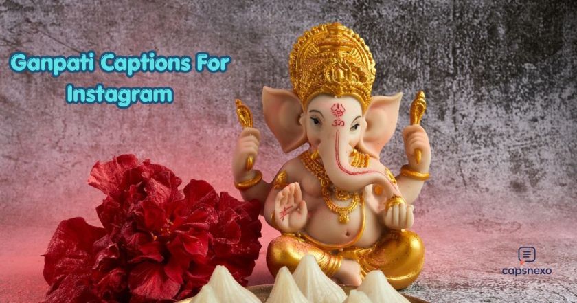 Ganpati Captions For Instagram