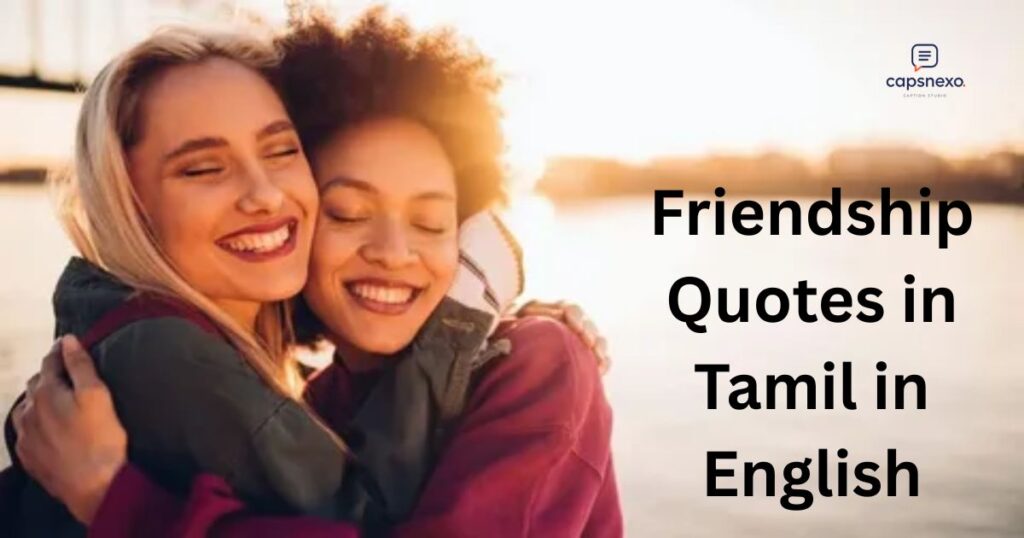Friendship Quotes in Tamil in English